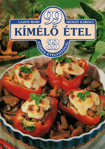 Lajos Mari- Hemző Károly: 99 kímélő étel 33 színes fotóval + 99 zöldségtál - 2 db szakácskönyv - Lajos Mari és Hemző Károly antikvár