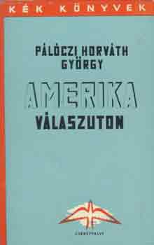 Pálóczi Horváth György: Amerika válaszúton antikvár