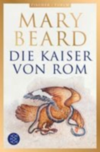 Beard, Mary: Die Kaiser von Rom idegen