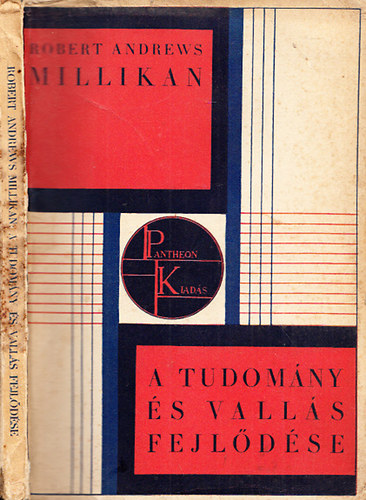 R. A. Millikan: A tudomány és vallás fejlődése antikvár