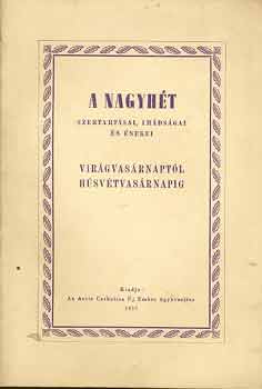 A nagyhét szertartásai, imádságai és énekei antikvár
