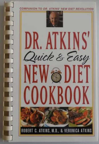 Robert C. Atkins, Veronica Atkins: Dr. Atkins' Quick & Easy New Diet Cookbook antikvár