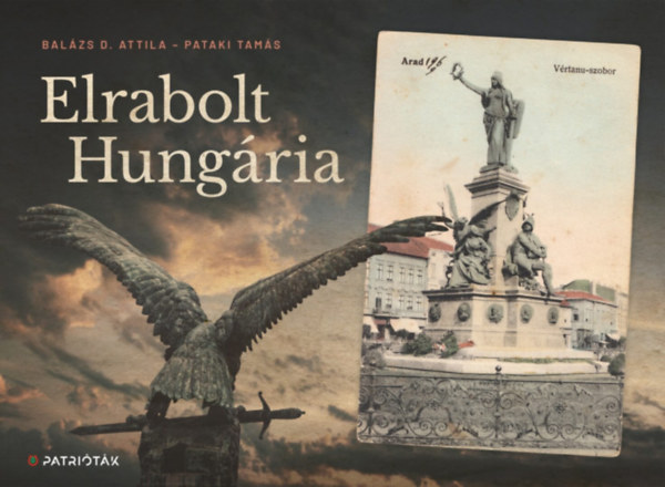 Balázs D. Attila, Pataki Tamás: Elrabolt Hungária antikvár