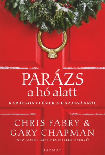 Gary Chapman, Chris Fabry: Parázs a hó alatt könyv