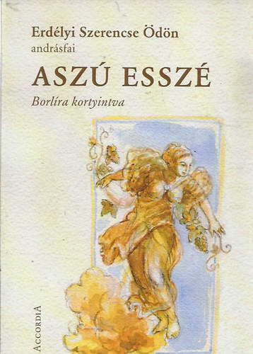 Erdélyi Szerencse Ödön: Aszú esszé (Bolíra kortyintva) - Dedikált antikvár
