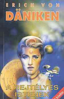 Erich von Däniken: A rejtélyes istenek antikvár