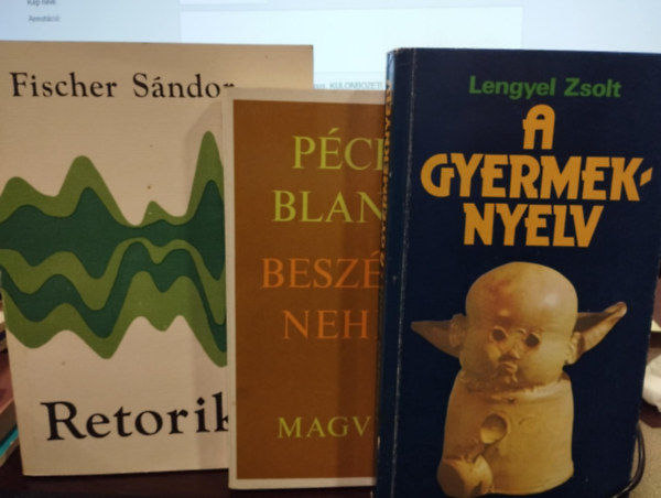 Péchy Blanka, Lengyel Zsolt, Fischer Sándor: Beszéni nehéz!, A gyermeknyelv, Retorika- Retorika könyvcsomag 3 darabos könyv