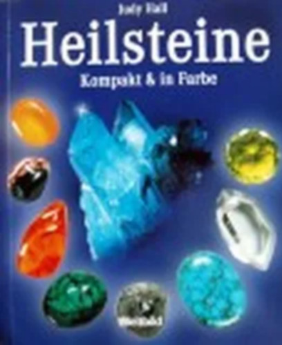 Judy Hall: Heilsteine - Kompakt & in Farbe antikvár