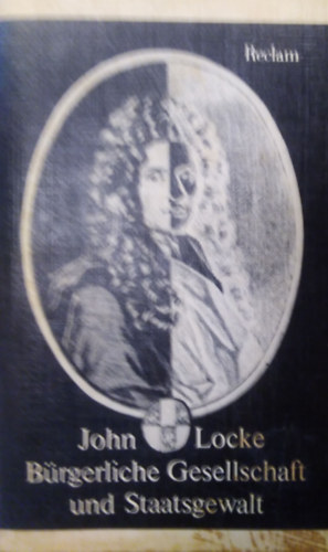 John Locke: Bürgerliche Gesellschaft und Staatsgewalt  - Sozialphilosophische Schriften antikvár