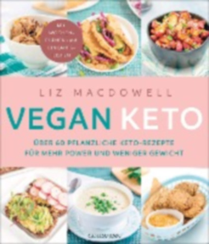 MacDowell, Liz: Vegan Keto idegen