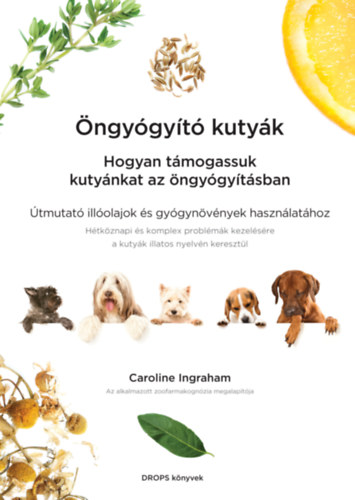 Caroline Ingraham: Öngyógyító kutyák könyv