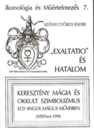 Szőnyi György Endre: Ikonológia és műértelmezés 7.: "Exaltatio" és hatalom antikvár