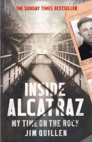 Jim Quillen: Inside Alcatraz: My Time on the Rock antikvár