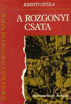 Kristó Gyula: A rozgonyi csata antikvár