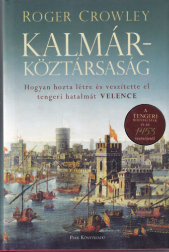 Roger Crowley: Kalmárköztársaság antikvár