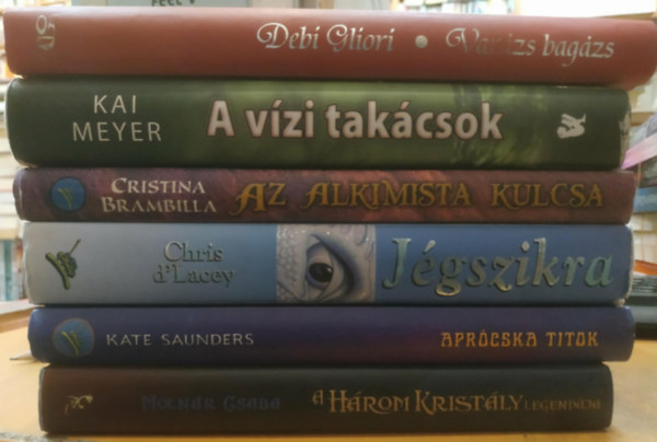 Molnár Csaba, Kate Saunders, Chris d'Lacey, Cristina Brambilla, Kai Meyer, Debi Gliori: 6 db ifjúsági kaland: A három kristály legendája; Aprócska titok; Jégszikra; Az alkimista kulcs; A vízi takácsok; Varázs bagázs antikvár