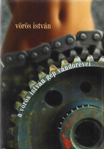 Vörös István: A Vörös István gép vándorévei antikvár