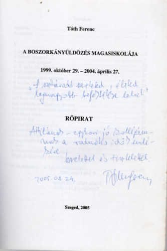 Tóth Ferenc: A boszorkányüldözés magasiskolája 1999. október 29.-2004. április 27. Röpirat- dedikált - Dedikált antikvár