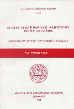 Szamosközy István: Magyar nyelvű kortársi feljegyzések Erdély múltjából-Szamosközy István antikvár
