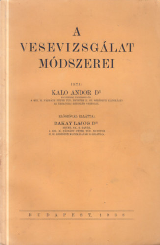 Kalo Andor Dr.: A vesevizsgálat módszerei antikvár