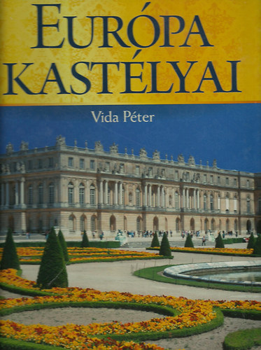 Vida Péter: Európa kastélyai antikvár