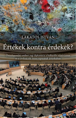 Lakatos István: Értékek kontra érdekek? könyv