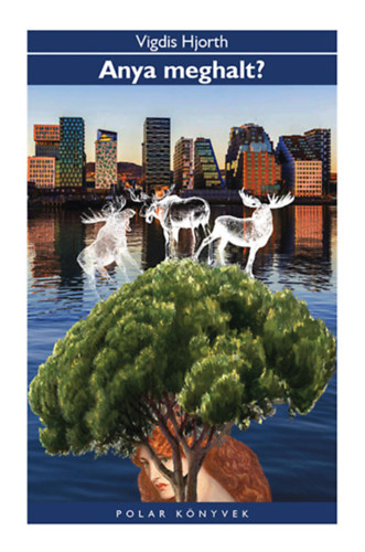 Hjorth, Vigdis: Anya meghalt? antikvár