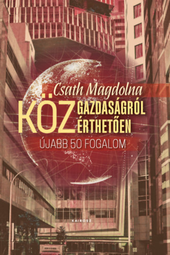 Csath Magdolna: Közgazdaságról közérthetően 2. könyv