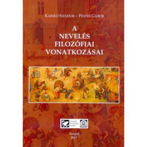Karikó Sándor, Pintes Gábor: A nevelés filozófiai vonatkozásai antikvár