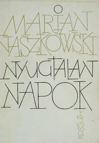 Marian Naszkowski: Nyugtalan napok Visszaemlékezések a harmincas évekre antikvár
