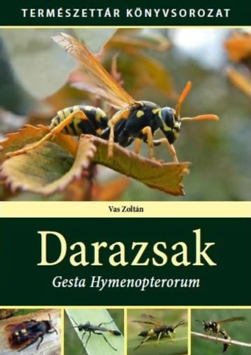 Vas Zoltán: Darazsak - Gesta Hymenopterorum antikvár