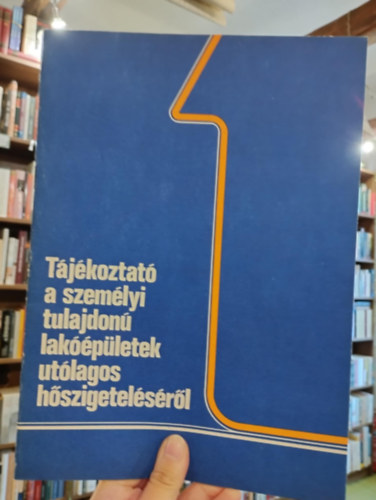 Bernhardt Pál: Tájékoztató a személyi tulajdonú lakóépületek utólagos hőszigeteléséről antikvár