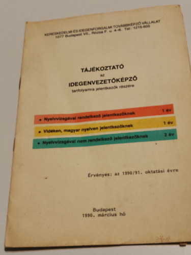 Ismeretlen Szerző: Tájékoztató az idegenvezetőképző tanfolyamra jelentkezők részére antikvár