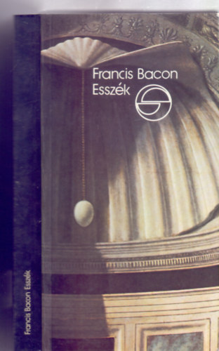 Francis Bacon: Esszék - avagy tanácsok az okos és erkölcsös életre (Mérleg - Fordította: Julow Viktor) antikvár