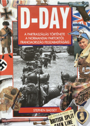Stephen Badsey: D-day A partraszálás története antikvár