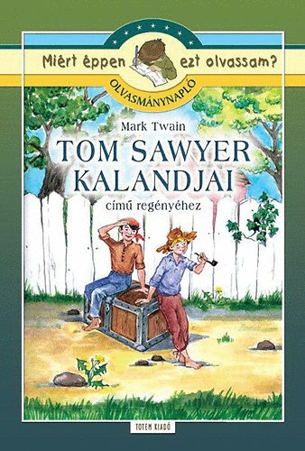 Szabó Anna Kornélia; Mark Twain: Tom Sawyer kalandjai - Olvasmánynapló |  könyv | bookline