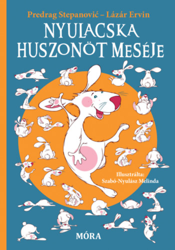 Predrag Stepanovic: Nyulacska huszonöt meséje könyv