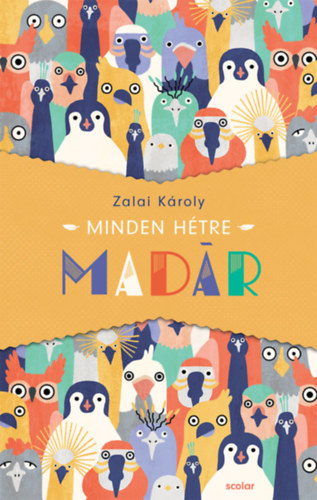 Zalai Károly: Minden hétre madár antikvár