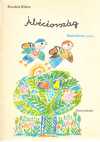 Reich Károly; Kovács Klára: Ábécéország antikvár