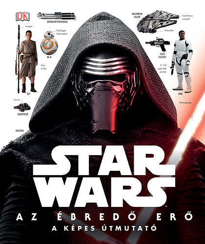 Pablo Hidalgo: Star Wars: Az ébredő Erő - A képes útmutató könyv