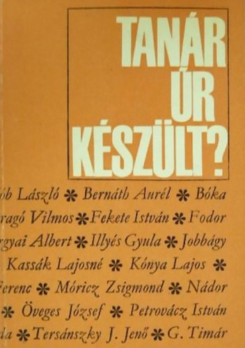 Balázs Mihály (szerk.): Tanár ​úr, készült? antikvár