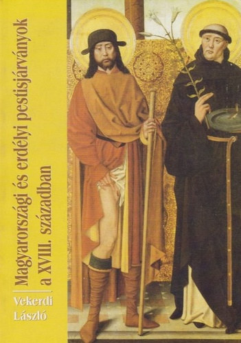 Vekerdi László: Magyarországi és erdélyi pestisjárványok a XVIII. században antikvár