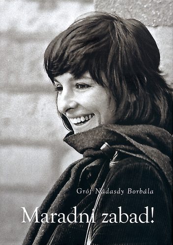Gróf Nádasdy Borbála: Maradni zabad! könyv