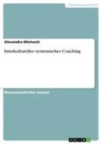 Mietusch, Alexandra: Interkulturelles systemisches Coaching idegen