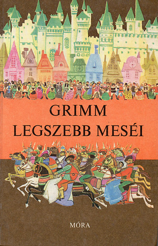 Grimm testvérek: A Grimm legszebb meséi antikvár