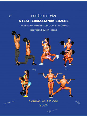 Bogárdi István: A test izomzatának edzése (Training of the human muscular structure) antikvár