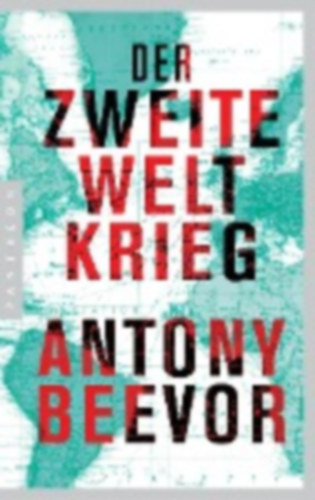 Beevor, Antony: Der Zweite Weltkrieg idegen