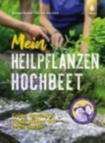 Hudak, Renate - Harazim, Harald: Mein Heilpflanzen-Hochbeet idegen