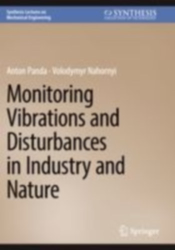 Panda, Anton - Nahornyi, Volodymyr: Monitoring Vibrations and Disturbances in Industry and Nature idegen