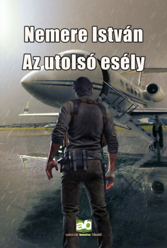 Az ​utolsó esély – Nemere István